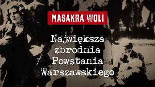 Masakra Woli Największa niemiecka zbrodnia w czasie Powstania Warszawskiego [upl. by Rori]