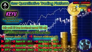 KEYU🤖Quantitative Trading Platform🏅deposit 10💲daily withdrawal 2💲🎉crypto usdt trading [upl. by Atelokin834]