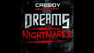 Cassidy  Dreams amp Nightmares Freestyle [upl. by Elsa]