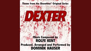 Dexter  Theme from the Showtime Original Series [upl. by Nnylirak933]