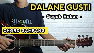 DALANE GUSTI  Guyub Rukun  Tutorial Gitar  Chord Gampang  3 Versi Strumming [upl. by Inaj]