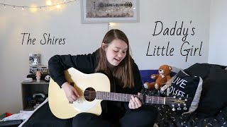 Daddys Little Girl  The Shires [upl. by Mccready155]