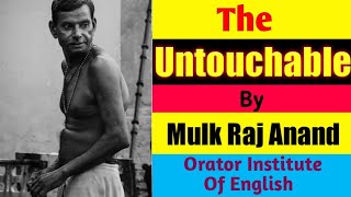 Untouchable by Mulk Raj Anand  summary amp themes in Hindi  Indian English Literature MEG 07 [upl. by Michail]