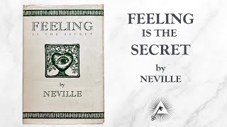 Feeling Is the Secret 1944 by Neville Goddard [upl. by Aerdnac448]