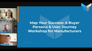 Map Your Success A Buyer Persona amp User Journey Workshop for Manufacturers [upl. by Lenzi]