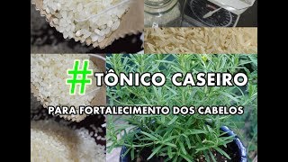 TONICO CASEIRO DE ÁGUA DE ARROZ E ALECRIM  PREVINE A QUEDA E ACELERA O CRESCIMENTO [upl. by Frederica]