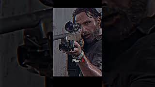 Rick Grimes Plan A B  Rick Grimes [upl. by Ahsiekan258]