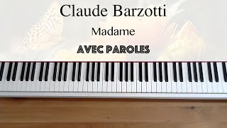 Claude Barzotti  Madame avec paroles  Piano [upl. by Idnat927]