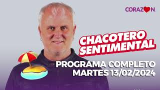 Chacotero Sentimental Programa completo martes 13022024 [upl. by Nazay]