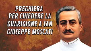 PREGHIERA PER CHIEDERE LA GUARIGIONE A SAN GIUSEPPE MOSCATI [upl. by Kistner]