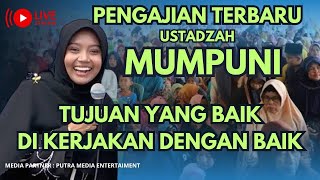 live Ustadzah Mumpuni terbaru Tujuan yang baik di kerjakan dengan baik [upl. by Alaster]