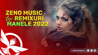 Best Of Manele 2022 🔥 TOP Remixuri Manele 2022 by Zeno Music [upl. by Johan393]