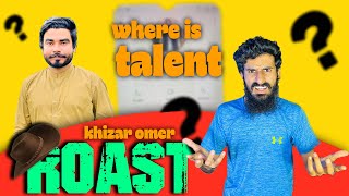 Khizar Omer Roast  Failures khizaromer [upl. by Thaddaus]