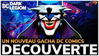 Un nouveau Gacha DC Comics  DC Dark Legion  DECOUVERTE FR [upl. by Fee]