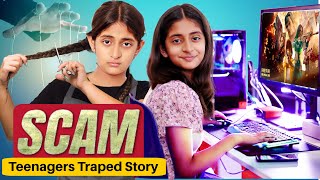 SCAM  Every Teenager Story  Family Show  Episode 1  MyMissAnand [upl. by Eilama440]