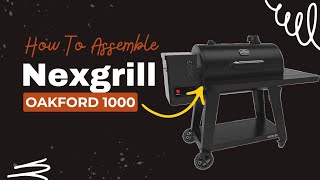 Nexgrill Oakford 1000 Pellet Grill Assembly  Initial Review [upl. by Afas]