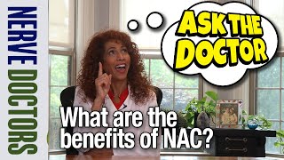 What are the Benefits of NAcetyl Cysteine NAC  The Nerve Doctors [upl. by Prissy]