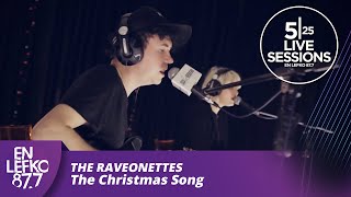 525 Live Sessions  The Raveonettes  The Christmas Song  En Lefko 877 [upl. by Docila]