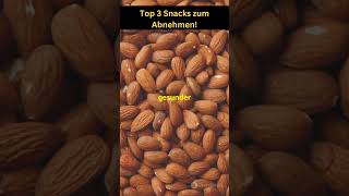 Top 3 Snacks die beim Abnehmen helfen abnehmen shorts [upl. by Ikeda]