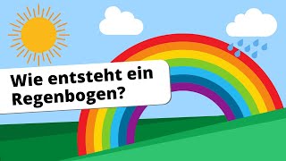 Wie entsteht ein Regenbogen Entstehung Farben und Form schnell erklärt [upl. by Duffy542]