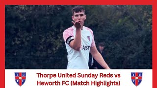 Thorpe United Sundays FC vs Heworth FC Away Fixture ⚽️⚽️⚽️ [upl. by Znarf]