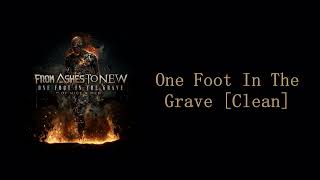 From Ashes To New  One Foot In The Grave Feat Aaron Pauley Clean [upl. by Danielle977]