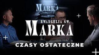 Czasy ostateczne  Ewangelia Marka 24090710702 [upl. by Tierell]