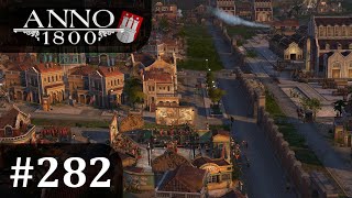 Anno 1800 282 Dauerbaustelle auf La Isla  Deutsch  Lets Play [upl. by Xyla]