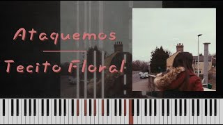 Tecito Floral  Ataquemos piano synthesia [upl. by Anwahsiek]