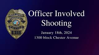 Chester Avenue Officer Involved Shooting 1182024 [upl. by Jeritah192]