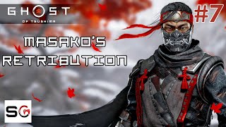 Masakos Retribution  Ghost of Tsushima  Part 7  Gameplay  Walkthrough  GTX 1660super [upl. by Eart166]