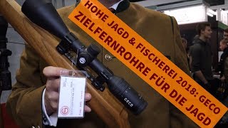 Hohe Jagd amp Fischerei 2018 GECO Zielfernrohre für die Jagd  Preise amp Eigenschaften GECO Optiken [upl. by Behl]