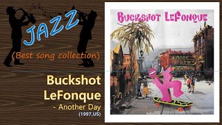 Jazz Buckshot LeFonque  Another Day [upl. by Nilac]