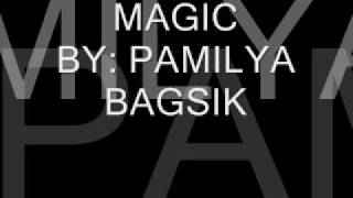 PAMILYA BAGSIK  MAGIC [upl. by Minnnie]