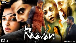 Raavan Full Movie Review amp Facts  Abhishek Bachchan  Aishwarya RAI  Govinda  Vikram  Full Movie [upl. by Schnabel671]