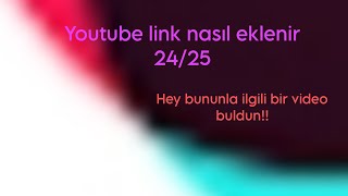 Yotube Link Nasıl Eklenir 2024 ve 2025 [upl. by Behnken]