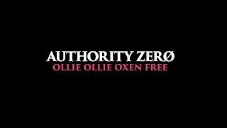 Authority Zero  Ollie Ollie Oxen Free Official Video [upl. by Areic]