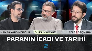 Paranın icadı ve tarihi süreci 2  Hamza Yardımcıoğlu  Dursun Ali Yaz  Tolga Saçıkara [upl. by Hairakcaz894]