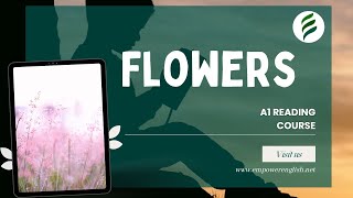 Flowers  A1 English Reading amp Vocabulary  Empower English [upl. by Odnanreh]