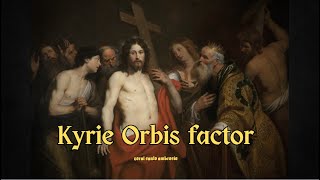 KYRIE ORBIS FACTOR  Schola Cantorum Sanctvs Ambrosivs [upl. by Euqinehs]