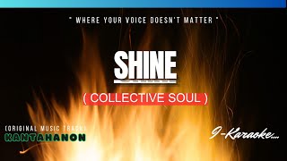 Shine COLLECTIVE SOUL Karaoke Lyrics🎤 [upl. by Sej]