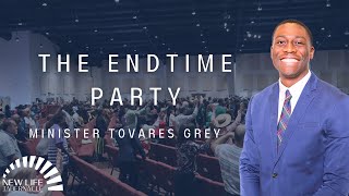 Minister Tovares Grey “The Endtime Party”  102324 Wednesday Night Service [upl. by Litch]