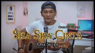 SISA  SISA CINTA  Ona Sutra  Cover pop version ZANCA [upl. by Bratton]