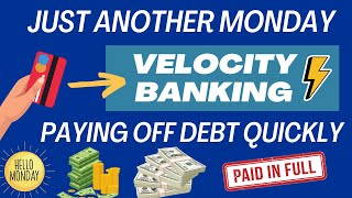 Just another Monday paying off debt quickly with Velocity Banking [upl. by Brig353]