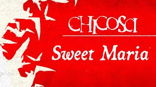 Chicosci  Sweet Maria OFFICIAL LYRIC VIDEO [upl. by Derdlim]