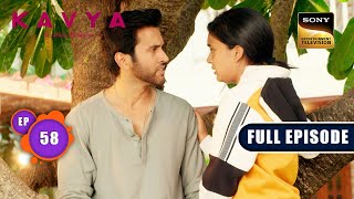 राजनीति का खेल  Kavya  Ek Jazbaa Ek Junoon  Ep 58  Full Episode  13 Dec 2023 [upl. by Nabala]