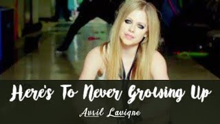 Avril Lavigne  Heres to Never Growing Up Lirik [upl. by Newfeld]