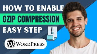 How To Enable GZIP Compression In WordPress  Full Guide [upl. by Enailil]