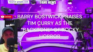 BARRY BOSTWICK PRAISES TIM CURRY AS THE “BACKBONE” OF ROCKY HORROR [upl. by Tsai259]