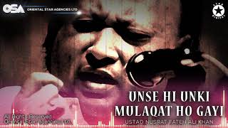 Unse Hi Unki Mulaqat Ho Gayi  Nusrat Fateh Ali Khan  complete full version  OSA Worldwide [upl. by Vocaay]